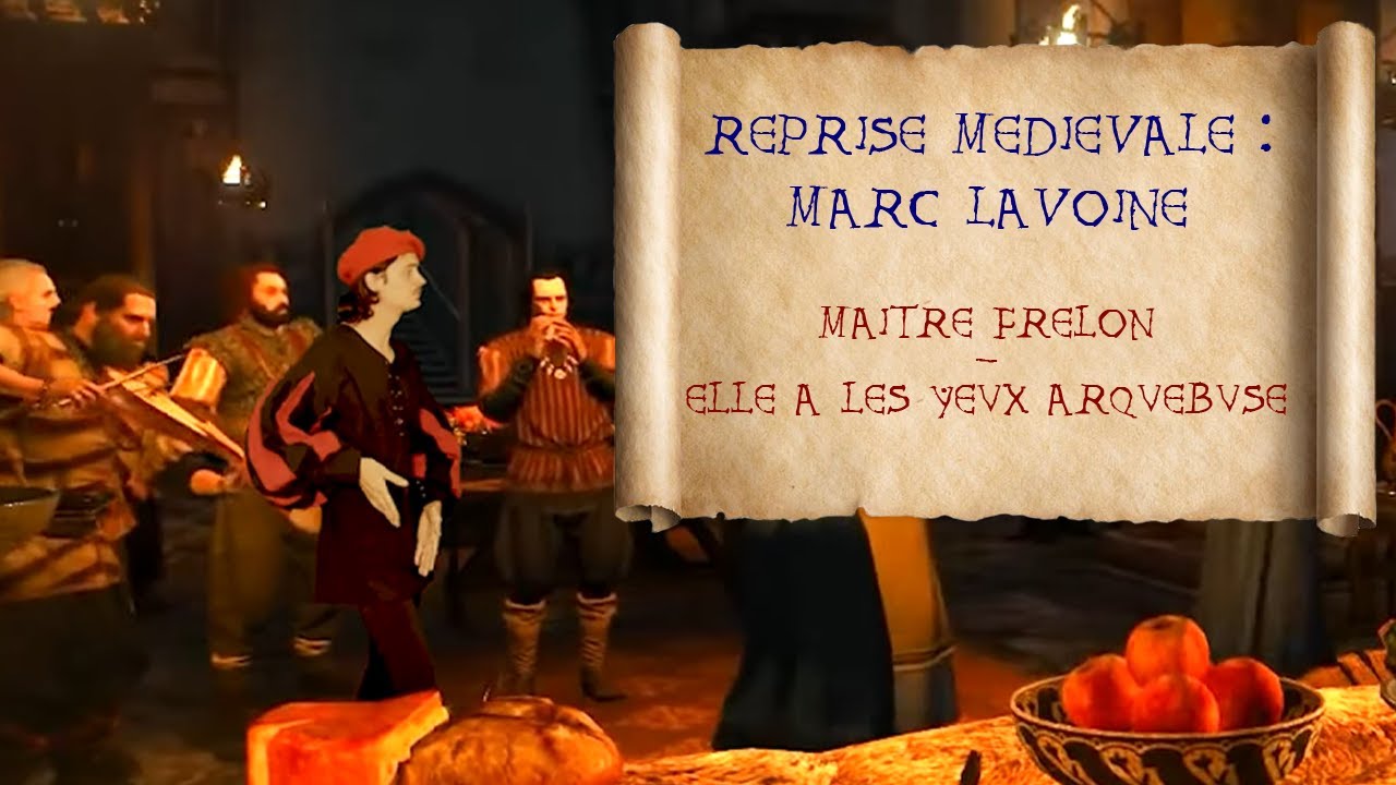 Reprise médiévale : Marc Lavoine - Elle a les yeux arquebuse - Maitre Frelon