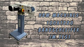 HBM 100 x 1220 Bandschleifmaschine Bandschleifer – Produkttest - Review HBM Belt Sander