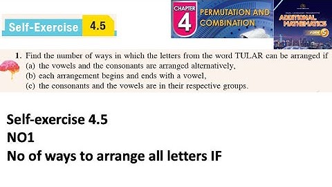 Permutation and combination self-exercise 4.5 Q1latihan kendiri 4.5 form 5 add maths kssm spm