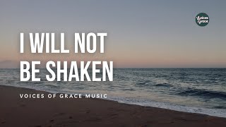 I Will Not Be Shaken | Christian Worship Song | Official Lyric Video