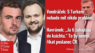 Havránek: „Ja ti zahajluju do ksichtu,“ nemá říkat poslanec ČR. Vondráček: S Turkem nebude problém