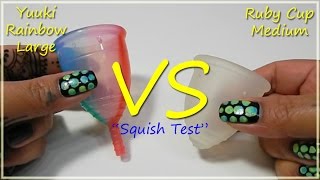 Yuuki Rainbow LG vs Ruby Cup MED Squish Test - Menstrual Cup