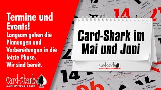 Card-Shark Termine im Mai & Juni