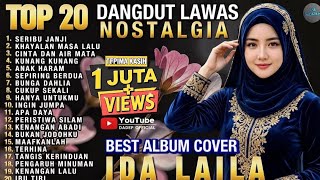 TOP 20 DANGDUT LAWAS NOSTALGIA TERBAIK | FULL ALBUM IDA LAILA COVER NONSTOP PALING DICARI