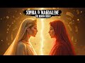 The Forbidden Secret Between Sophia and Magdalene That Will Change Your Faith