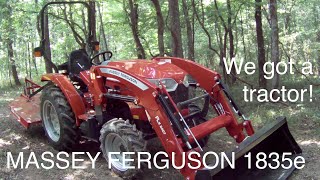 006 - We bought a new Compact Tractor! Massey Ferguson 1835e