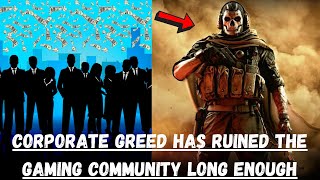 Corporate Greed Has Ruined The Gaming Community