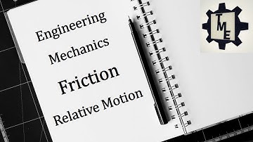 Friction of bodies on a rough horizontal plane | Relative Motion | Friction Engineering Mechanics