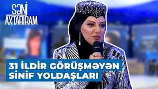 Səni Axtarıram | Xuraman Şuşalı sinif yoldaşlarının axtarışına çıxdı | Vəfasız sinifik