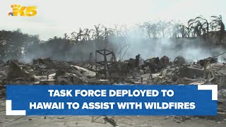 Washington task force deployed to Hawaii to assist with Maui wildfires