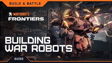 War Robots: Frontiers | Building Your War Robot