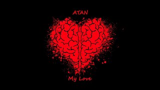 ATAN - My Love (Audio)
