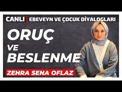 ORUÇ VE BESLENME -  Zehra Sena Oflaz