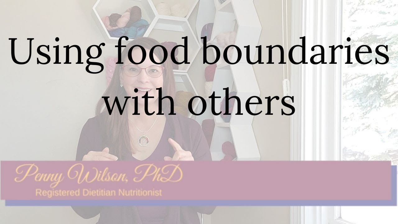 Using Food Boundaries with Others YouTube
