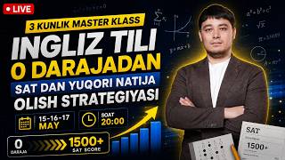 Qisqa vaqtda SAT imtihonidan maksimal natija | Xodiyev Lutfulloxon | 3-KUN!