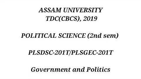 TDC (cbcs) Political Science (2nd sem),2019 | PLSDSC/PLSGEC - 201T | Assam University question paper