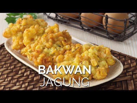 Cara Paling Mudah Membuat Bakwan Jagung Dengan Resep Anti Gagal