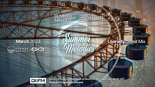 Summer Melodies on DI.FM - March 2024 with myni8hte \& Guest Mix from Leonety
