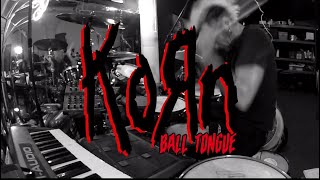 KORN - Ball Tongue (drum cover)