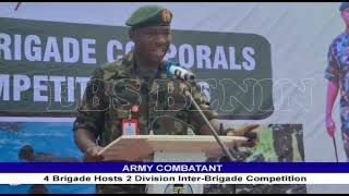 ARMY COMBATANT: 4 Brigade Hosts 2 Division Inter-Brigade Competition
