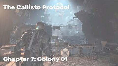 The Callisto Protocol: Chapter 7 Colony Part 1 (PS5 Gameplay Walkthrough)