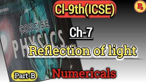 Ch-7 | Reflection of Light | Numericals | Part-B | part-1 |Cl-9th | Selina concise @ProblemsBeater
