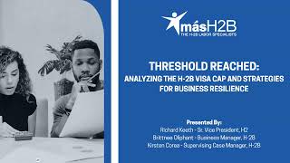 Threshold Reached: Analyzing the H-2B Visa Cap & Strategies for Business Resilience