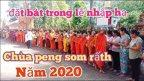 Đặt bát các vị sư trong lễ nhập hạ (an cư kiết hạ) tại chùa Peng Som Râth năm 2020 | Kim Bi TV