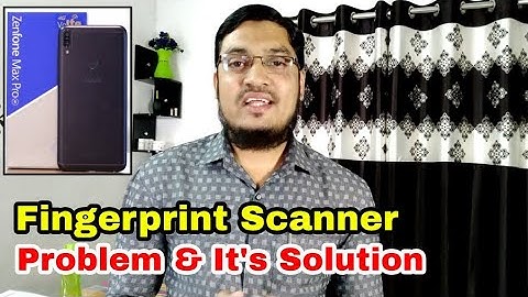 Asus Zenfone Max Pro M1 Fingerprint Scanner Problem And It