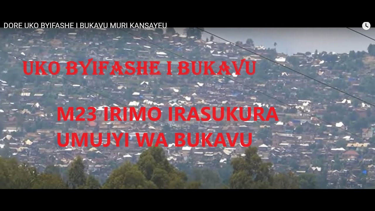 DORE UKO BYIFASHE I BUKAVU MURI KANSAYEU - YouTube