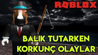 Balık Tutmaya Giderken Başımıza Gelen Korkunç Olaylar  | Fishing | Roblox Türkçe