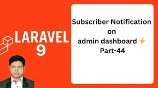 Part 44 | Newsletter Subscriber Notification | Show Count & Dropdown Email List | Laravel | 2026
