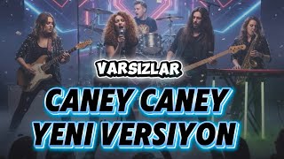 Caney Caney Yeni Versiyon