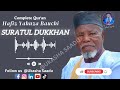 Surah Dukhan Beautiful Quran Recitation By Alaramma Yahuza Bauchi