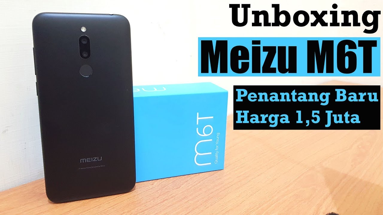 Unboxing Meizu M6T | Penantang Baru HP Harga 1,5 Jutaan