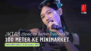 Jkt48  100 Meter Ke Minimarket 100 Meter Conbini  Kira Kira Girls 11 Desember 2025