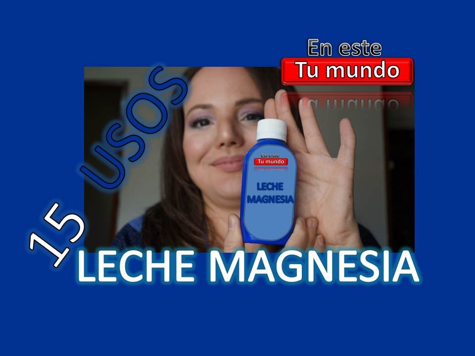 10 USOS DE LA LECHE DE MAGNESIA APRENDE A USARLO PARA MAQUILLARTE