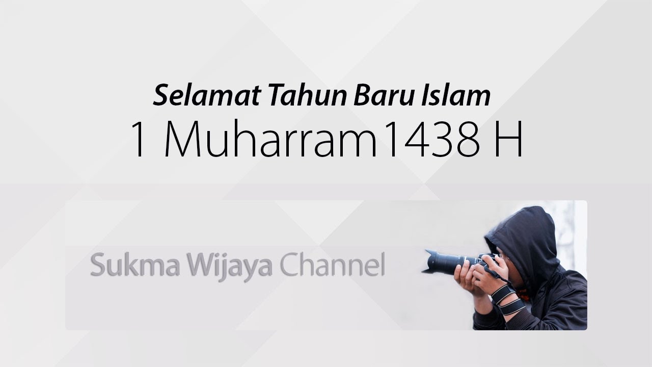 Selamat Tahun Baru Islam 1438 H YouTube