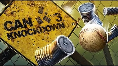 Can Knockdown 3  - Part 8 Level 1 to 20
