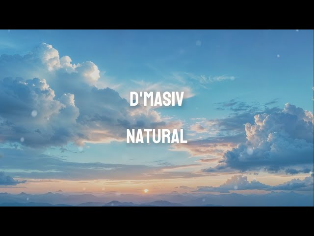 D'masiv - Natural Lirik