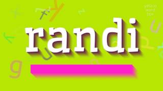 How to say "randi"! (High Quality Voices)