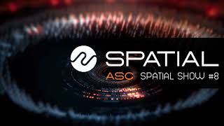 ASC - Spatial Show #8 (28th July 2023)
