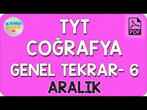 TYT Coğrafya Genel Tekrar- 6 (Aralık) | Kamp2020