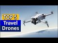 Best Travel Drones in [2025 ] Top 5