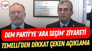 CHP'den DEM Parti'ye 'ara seçim' ziyareti I Sezai Temelli’den dikkat çeken açıklama