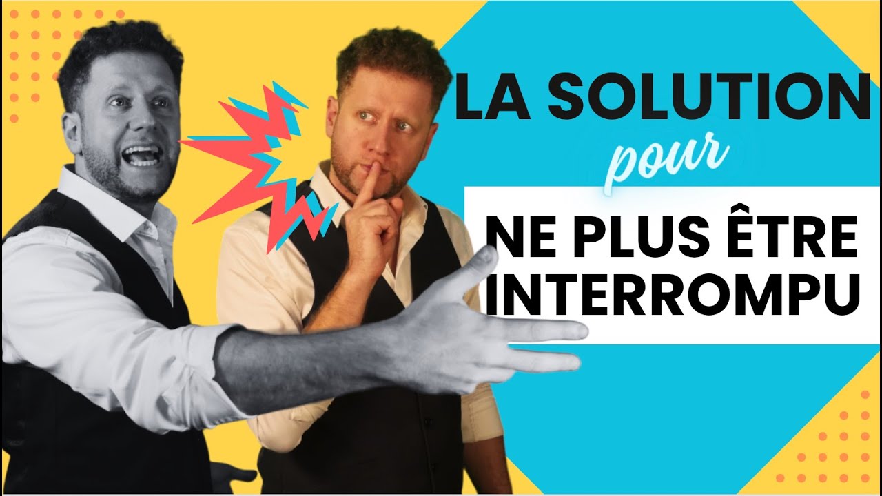 Comment éviter d'être INTERROMPU lorsque vous parlez : VOICI LA SOLUTION !