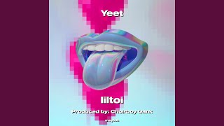 Yeet - liltoi