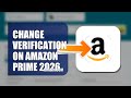 How To Change Verification Method On Amazon Prime 2026 (STEP BY STEP)
