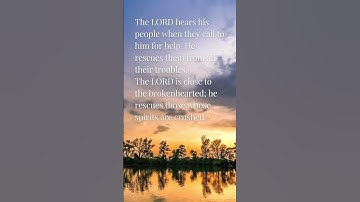 Thumbnail of Psalm 34:18 "The LORD is close to the brokenhearted and saves those who are crushed in spirit" 🙏