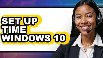 How to Set Up Time Windows 10 (Full Guide)